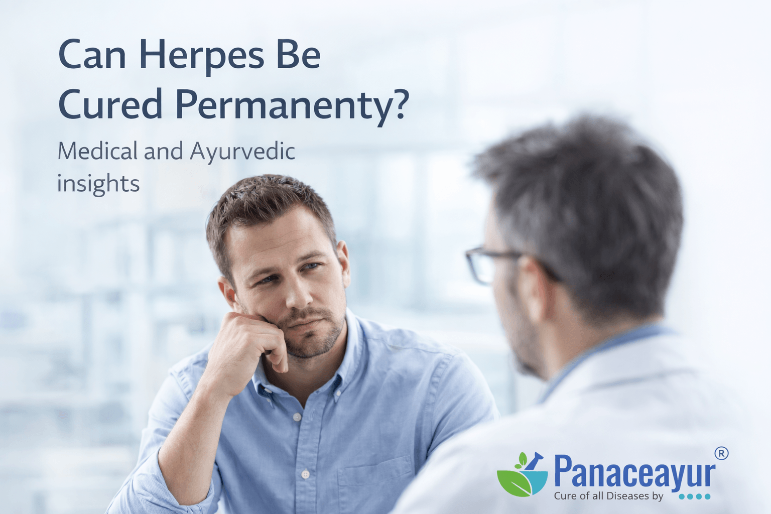 Man consulting a doctor about whether herpes can be cured permanently, representing medical and Ayurvedic treatment perspectives