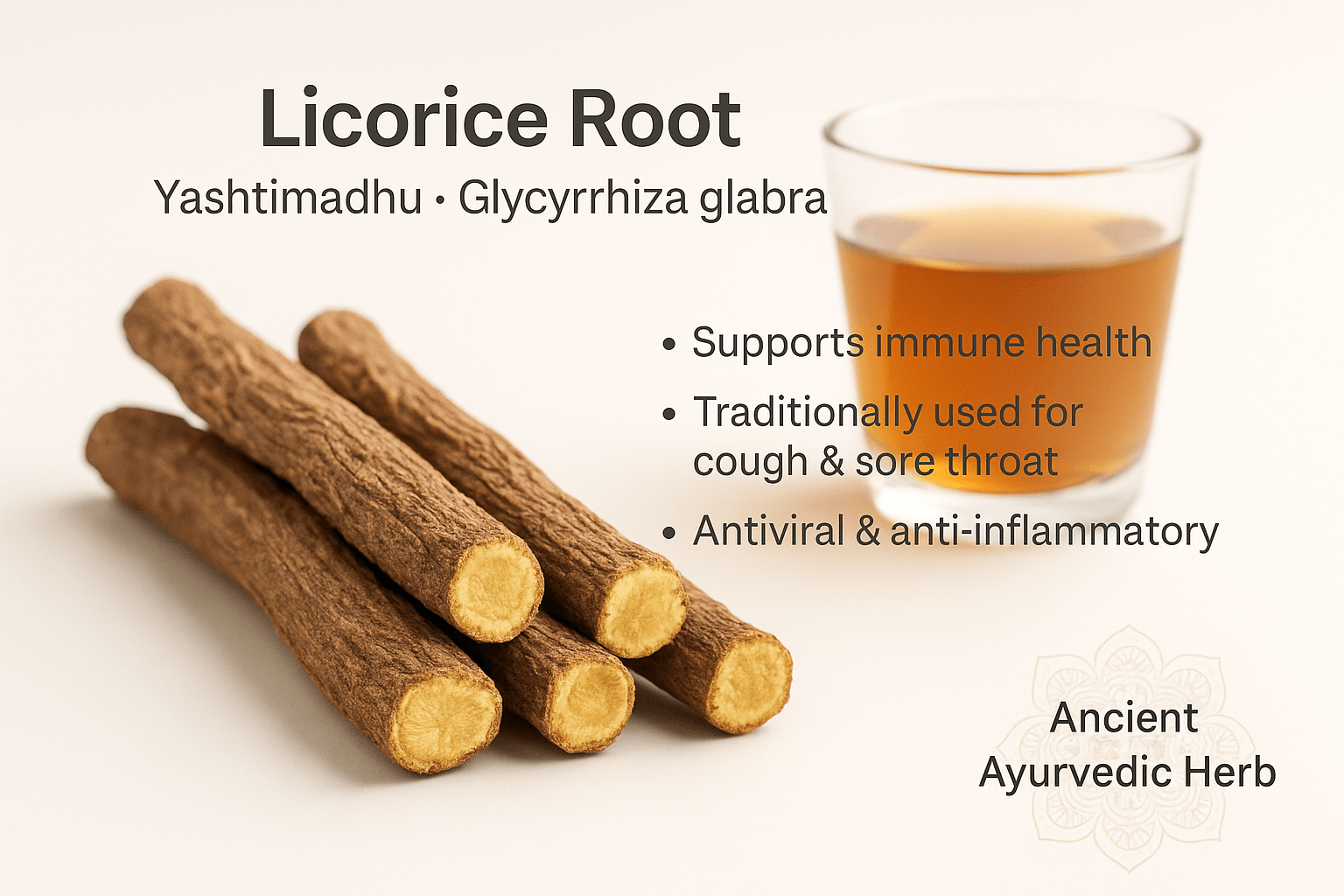 Licorice root sticks and a glass of herbal tea, with text highlighting its immune-supporting, throat-soothing, antiviral, and anti-inflammatory properties in Ayurveda.